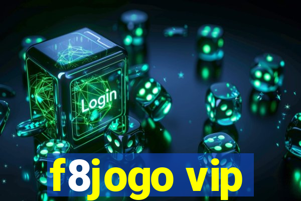 f8jogo vip