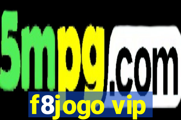 f8jogo vip