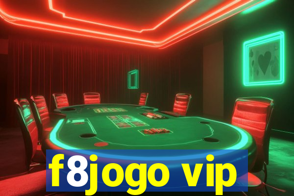 f8jogo vip