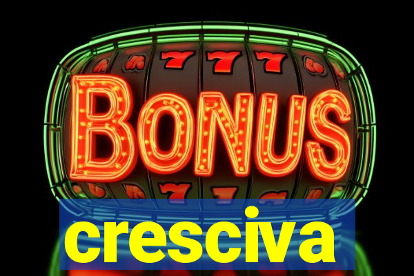 cresciva