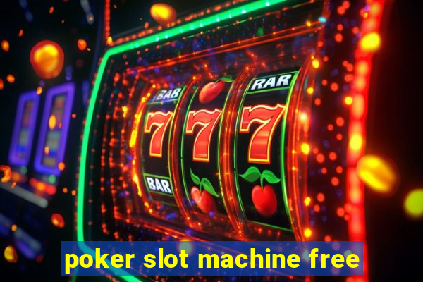 poker slot machine free