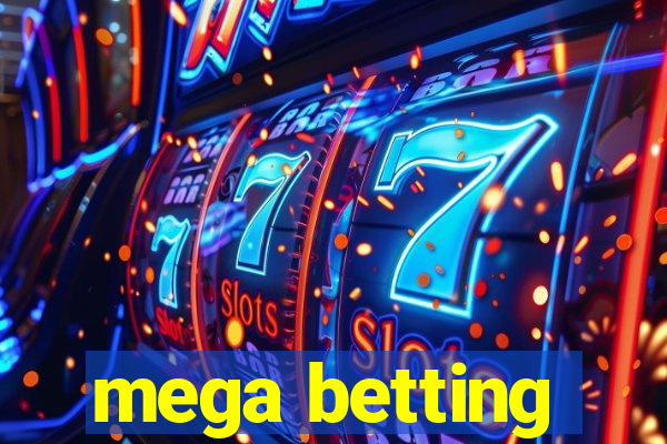 mega betting