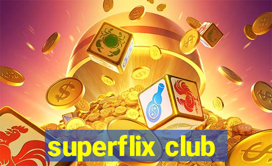 superflix club