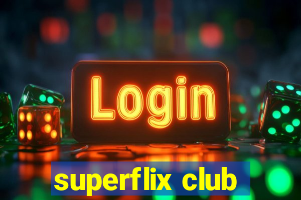 superflix club