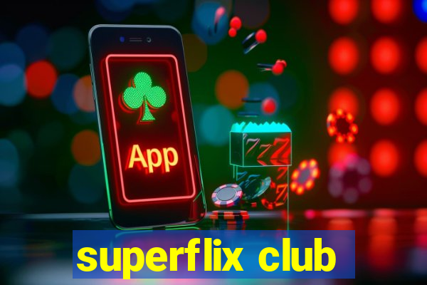 superflix club