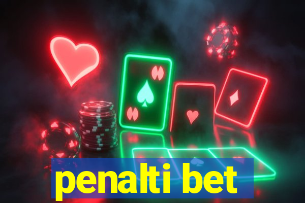 penalti bet