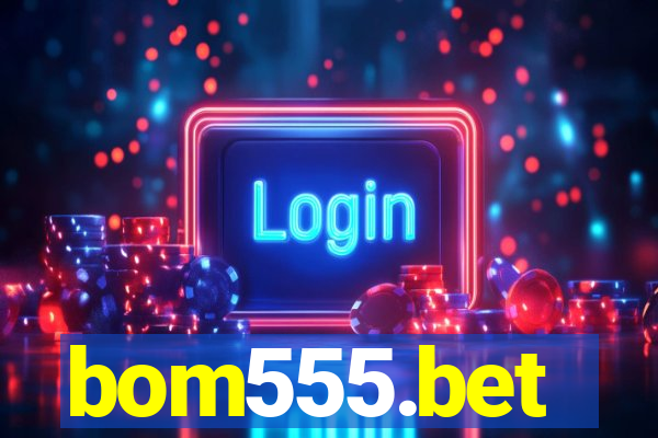 bom555.bet