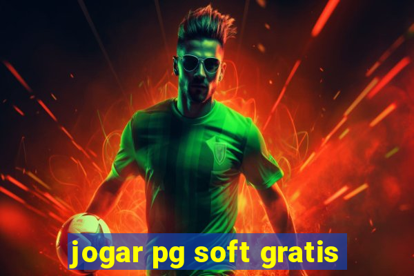 jogar pg soft gratis