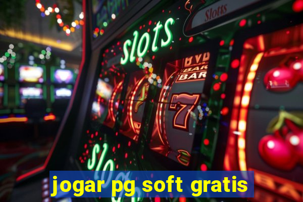 jogar pg soft gratis