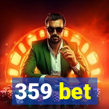 359 bet