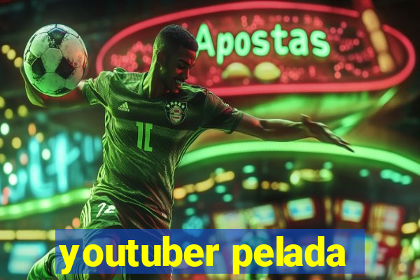 youtuber pelada