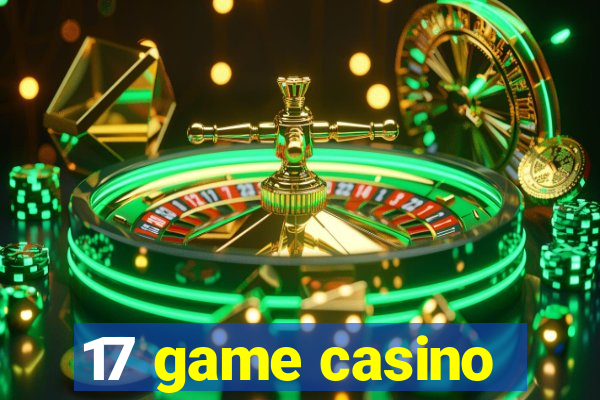 17 game casino