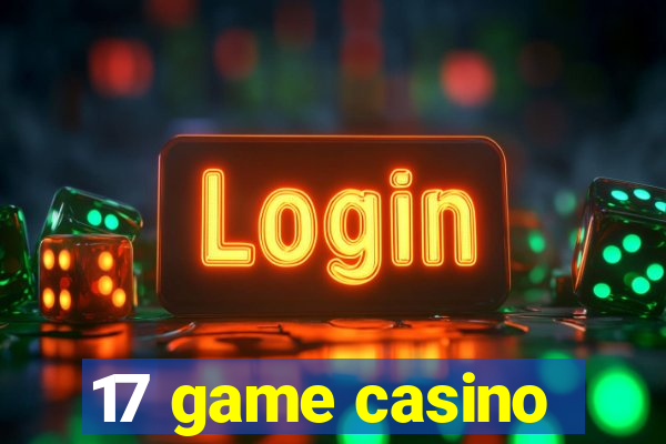 17 game casino