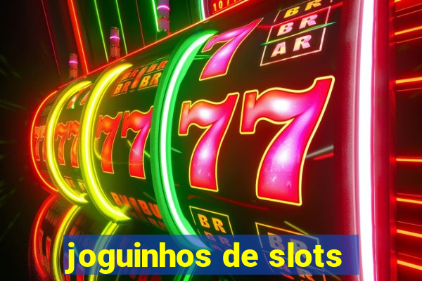 joguinhos de slots