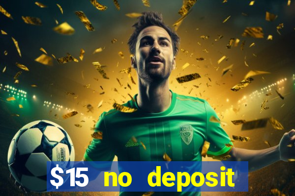 $15 no deposit mobile casino