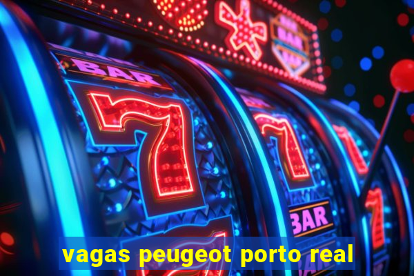 vagas peugeot porto real