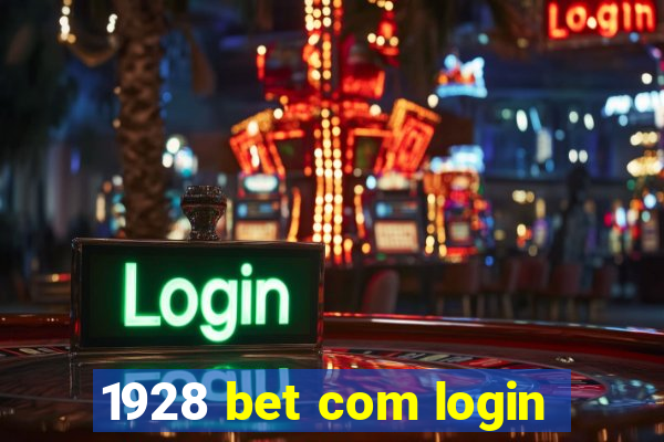 1928 bet com login