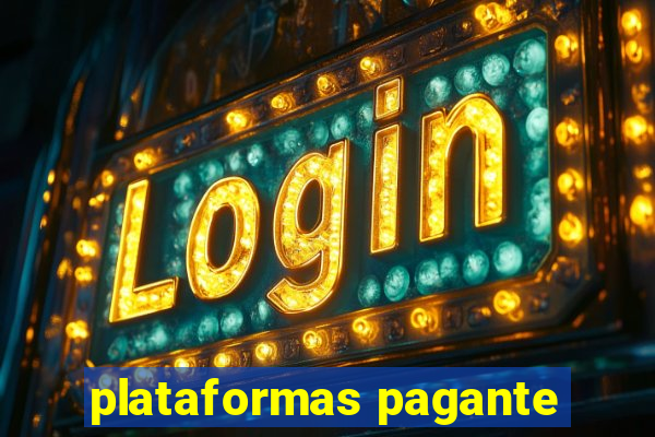 plataformas pagante