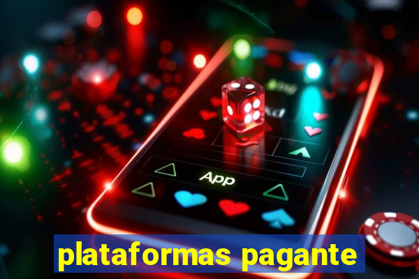 plataformas pagante