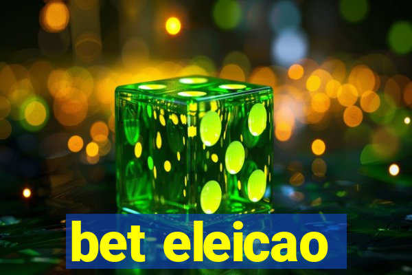 bet eleicao