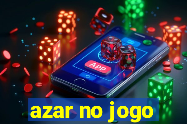 azar no jogo