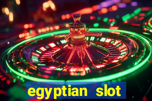 egyptian slot machine games