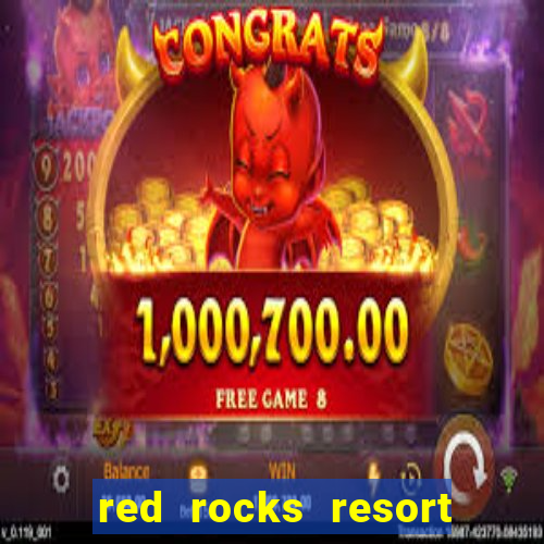 red rocks resort and casino