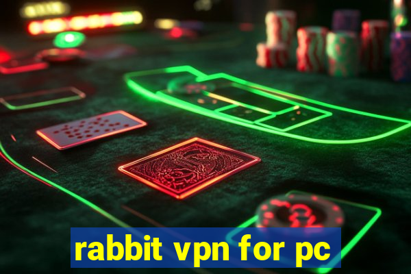 rabbit vpn for pc