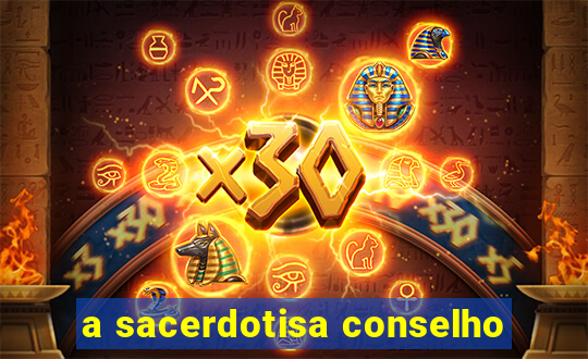 a sacerdotisa conselho