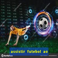 assistir futebol ao vivo multimarcas