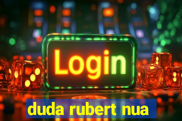 duda rubert nua