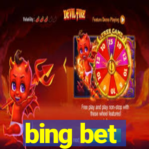 bing bet