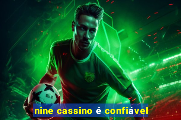 nine cassino é confiável