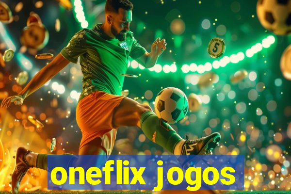 oneflix jogos