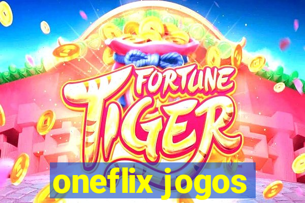 oneflix jogos