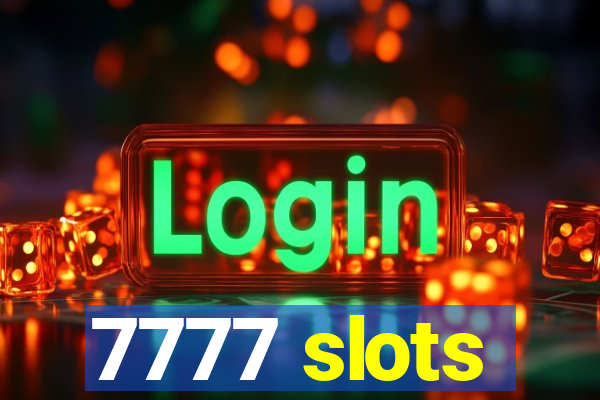 7777 slots