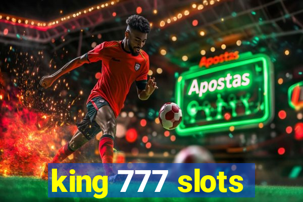 king 777 slots