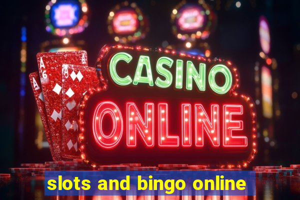 slots and bingo online