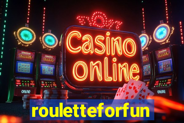 rouletteforfun