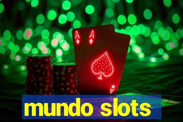 mundo slots