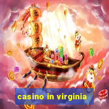 casino in virginia