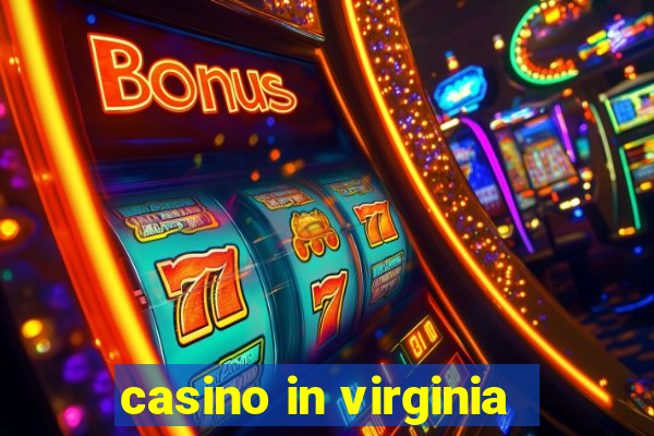 casino in virginia