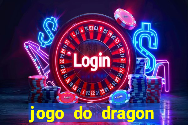 jogo do dragon ganhar dinheiro