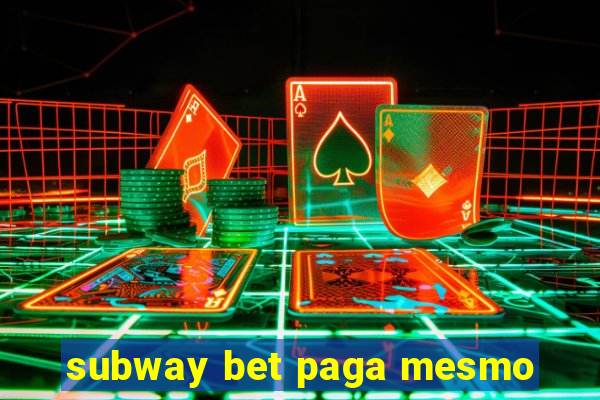 subway bet paga mesmo