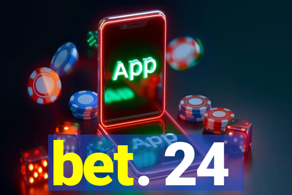 bet. 24