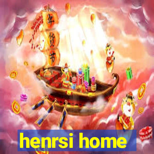 henrsi home