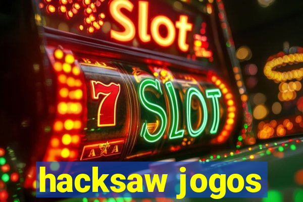 hacksaw jogos