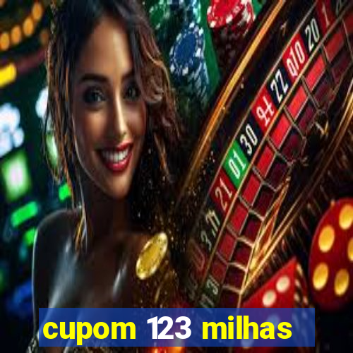 cupom 123 milhas