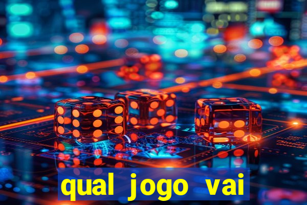 qual jogo vai passar ma globo hoje