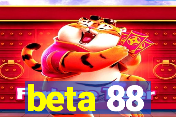 beta 88